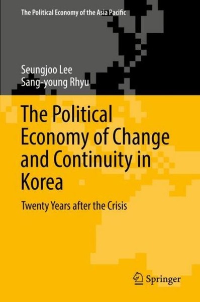 The Political Economy Of Change And Continuity In Korea Seungjoo Lee-image
