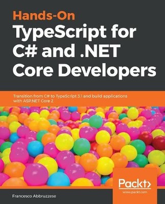 Francesco Abbruzz Hands-On TypeScript for C# and .NET Core Develop (Taschenbuch)