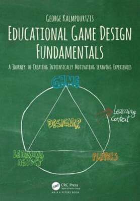 Educational Game Design Fundamentals: A Journey to Creating Intrinsically: Used
