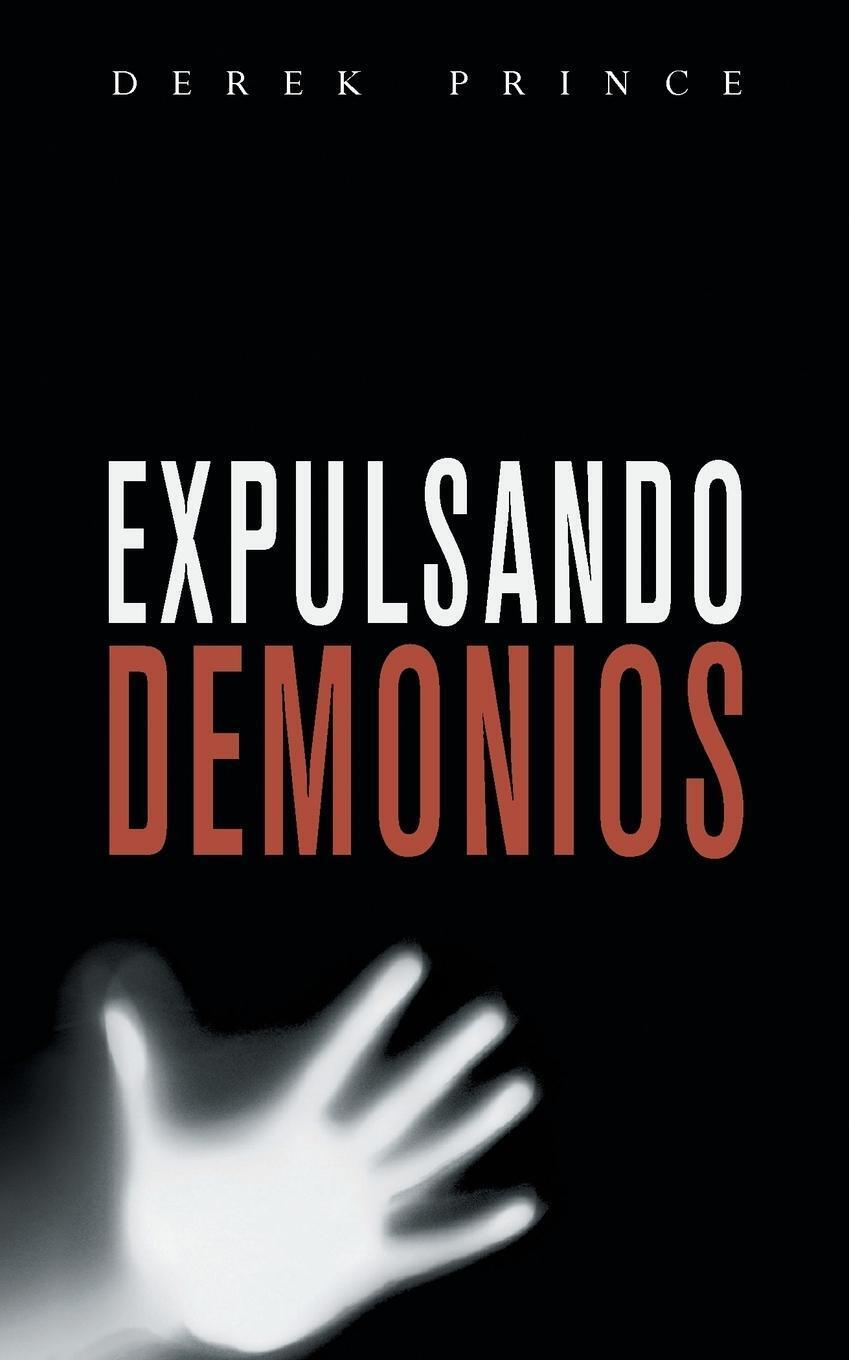 Thumbnail - Expelling Demons - Spanish | Derek Prince | Taschenbuch | Paperback |