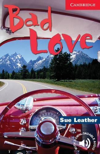 Sue Leather Bad Love Level 1 (Tascabile) Cambridge English Readers
