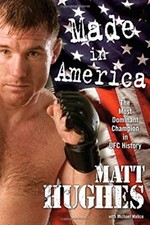 Made in America : The Most Dominant Champion in UFC History Matt
