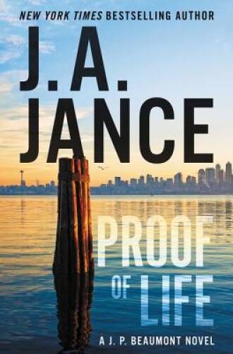 Proof of Life: A J. P. Beaumont Novel - Hardcover By Jance, J. A. - GOOD