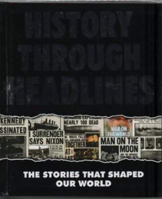 History Through the Headlines,Various authors