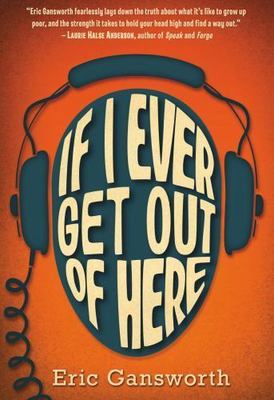 If I Ever Get Out of Here - Eric Gansworth, 9780545417310, paperback