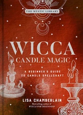 Wicca Candle Magic: A Beginner's Guild to Candle Spellcraft!