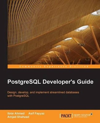 PostgreSQL Developer's Guide by Ibrar Ahmed (English) Paperback Book