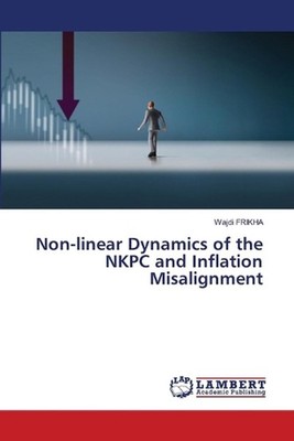 Non-linear Dynamics of the NKPC and Inflation Misalignment by Wajdi Frikha Paper
