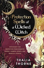 Protection Spells of a Wicked Witch Thalia Thorne Taschenbuch Englisch 2022