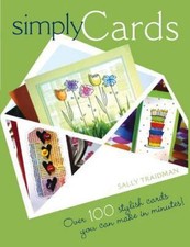Simply Cards: Over 100 Stylish Cards You Can... 9781581806748 by Traidman, Sally