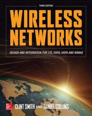 Wireless Networks: Design and Integration for LTE, EVDO, HSPA, and WiMAX: Used