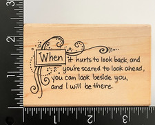 Stampendous When It Hurts To Look Back I Will Be There M219 Rubber Stamp