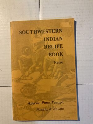 Southwestern Indian Recipe Book: Vol 1; Apache, Papago, Pima, Pueblo & Navajo b,
