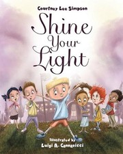 Shine Your Light by Courtney Lee Simpson Paperback Book