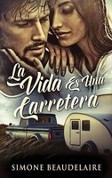 Simone Beaudelaire | La Vida Es Una Carretera | Buch | Spanisch (2023)