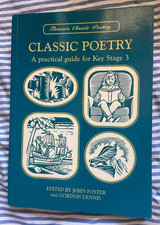 JOHN FOSTER. THORNES CLASSIC POETRY. CLASSIC POETRY. PRACTICAL GUIDE KEY STAGE 3