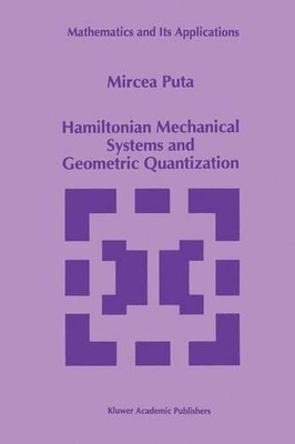 Hamiltonian Mechanical Systems and Geometric Quantization - 9789401048804