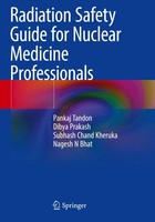 Radiation Safety Guide For Nuclear Medicine Professionals | Tandon (U. A.)