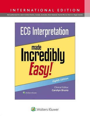ECG Interpretation Made Incredibly Easy! ~ Carolynn Bruno ~  9781975236113