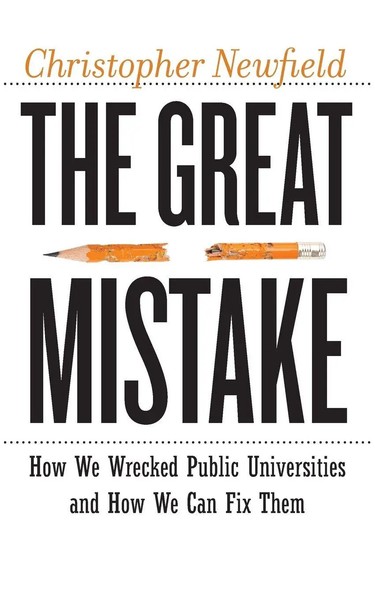 The Great Mistake How We Wrecked Public Universities And How We Can Fix Them-image