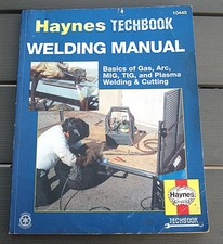 Haynes TechBook : Welding Manual Basics of Gas, Arc, MIG, TIG & Plasma FREE POST