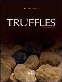 9788863731347 Truffles. the divine earth - Sergio Rossi