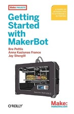 Getting Started with MakerBot - 9781449338657