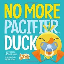 No More Pacifier, Duck (Hello Genius) von Dahl, Michael | Buch | Zustand gut