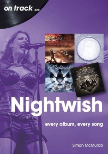 Nightwish On Track Every Album, Every Song by Simon McMurdo (Paperback Book)