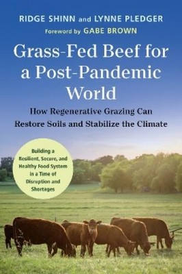 Lynne Pledger Ridge Shinn Grass-Fed Beef for a Post-Pandemic World (Paperback)