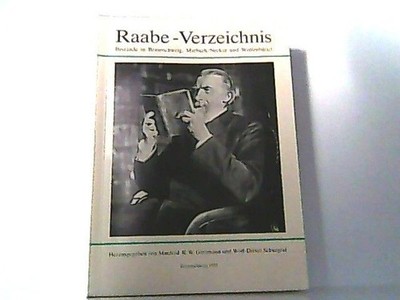 Raabe - Verzeichnis. Bestände in Braunschweig, Marbach / Neckar und Wolfenbüttel
