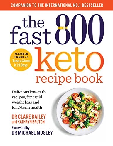 The Fast 800 Keto Recipe Book: Delicious low-carb recipes, for r