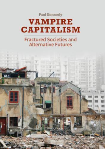 Thumbnail - Vampire Capitalism Fractured Societies And Alternative Futures 5490