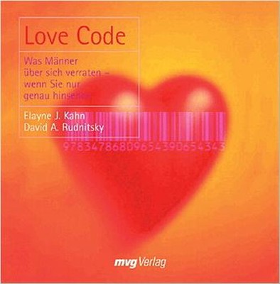 Love Code. Was Männer über sich verraten, wenn Sie nur genau hinsehen