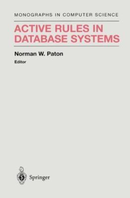 Active Rules in Database Systems by Lindsey, James K.