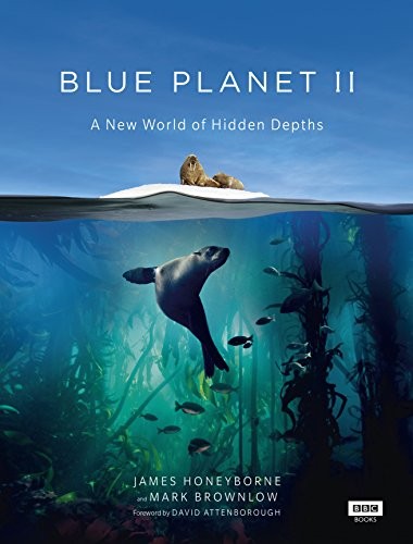Blue Planet II-James Honeyborne, Mark Brownlow