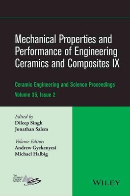 Mechanical Properties and Performance of Engineering Ceramics and Composites IX,