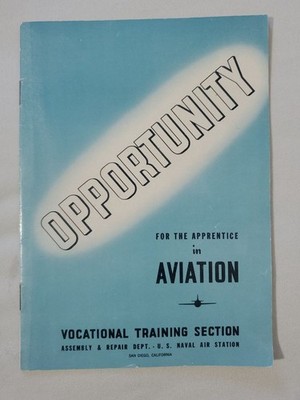 1945 US Naval Air Station San Diego - Opportunity Apprentice Aviation Booklet