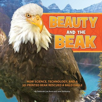 Beauty and the Beak: How Science, Technology, and a 3D-Printed Beak Rescued a Ba