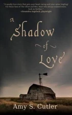 A Shadow of Love - Paperback By Cutler, Amy S - GOOD