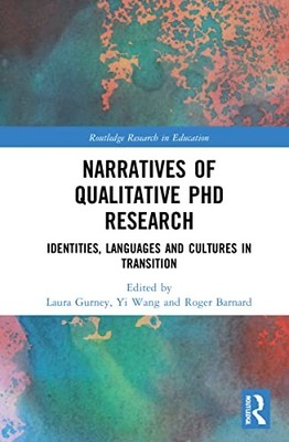 Narratives of Qualitative PhD Research: Identities, Languages and Cultures in T