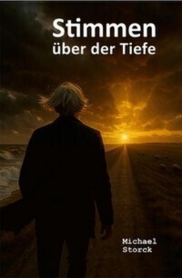 Stimmen über der Tiefe Michael Storck