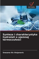 Snezana Ilic-Stojanovic | Synteza I Charakterystyka Hydro¿Eli O Ujemnej...