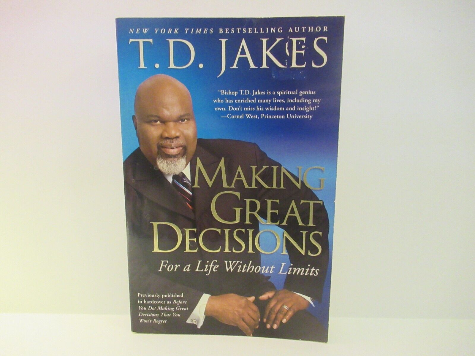 Making Great Decisions: For a Life Without by Jakes, T.D.