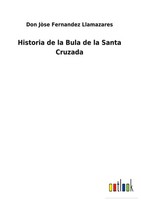 Don JòSe Fernandez Llamazares | Historia De La Bula De La Santa Cruzada | Buch