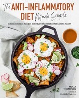 Anti-Inflammatory Diet Made Simple, Molly Thompson
