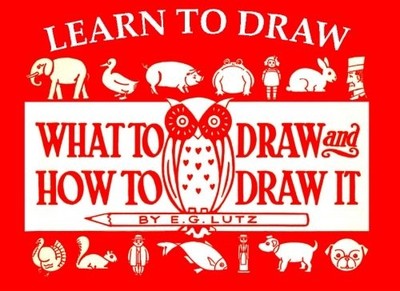 Learn to Draw: What to Draw and How to Draw It (Learn to Draw: Classic Guide...