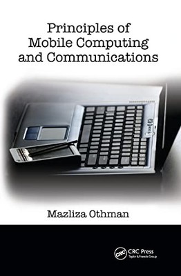 Principles of Mobile Computing and Communications by Mazliza Othman NEW