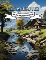 Malbuch Landschaften 50 Bilder Entspannung Ausmalen Erwachsene Kunstbuch