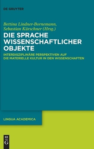 Die Sprache wissenschaftlicher Objekte (Hardback) Lingua Academica